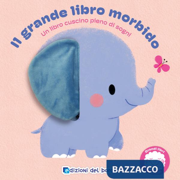 Grande libro morbido. Ediz. a colori (Il)