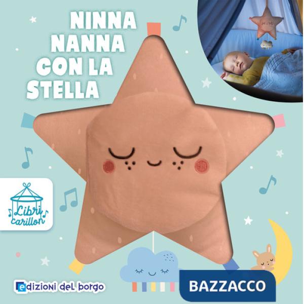 Ninna nanna con la stella. Libri carillon. Ediz. a colori