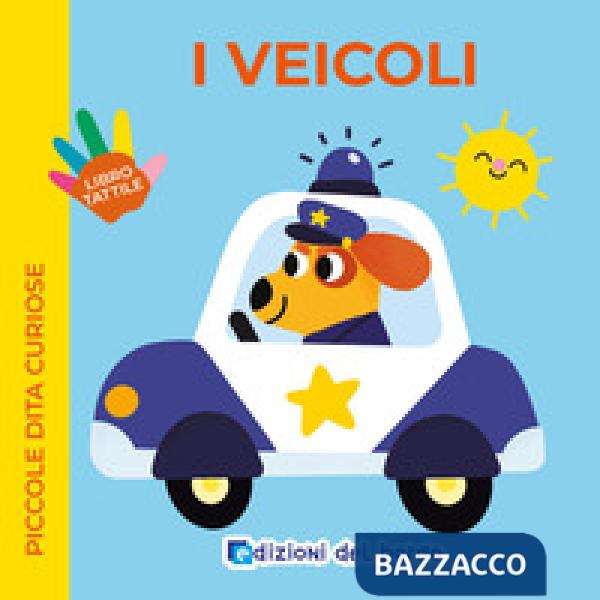 Veicoli. Piccole dita curiose. Ediz. a colori (I)
