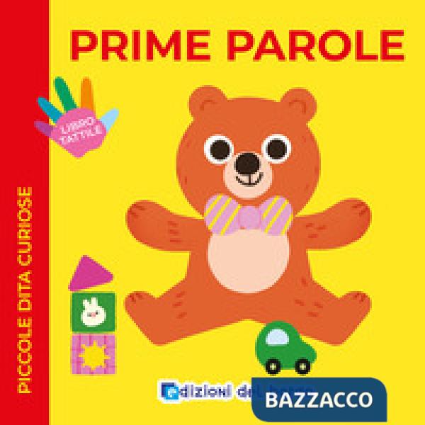 Prime parole. Piccole dita curiose. Ediz. a colori