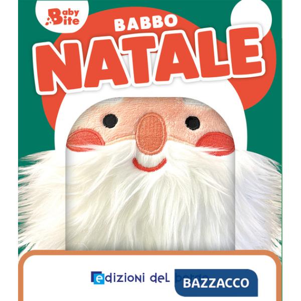 Babbo Natale. Baby bite. Ediz. a colori
