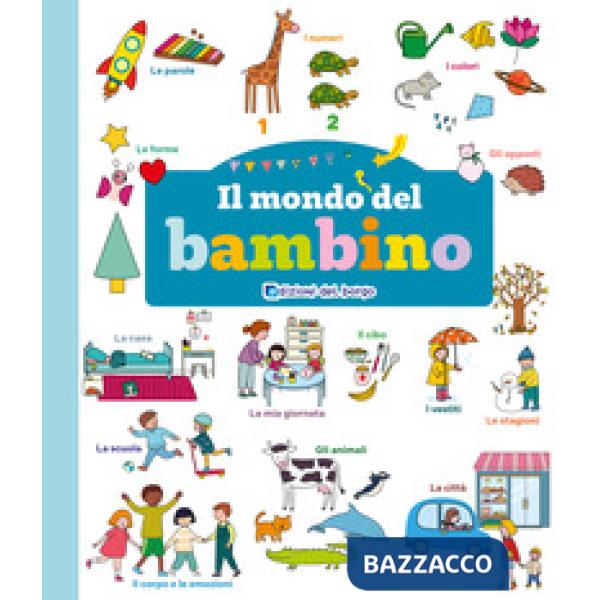 Mondo del bambino. Toccalibri. Ediz. a colori (Il)