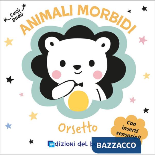 Orsetto. Animali morbidi. Ediz. a colori