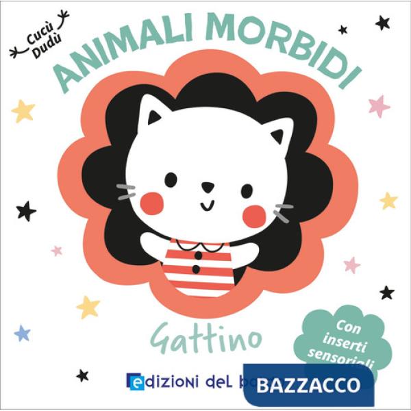 Gattino. Animali morbidi. Ediz. a colori