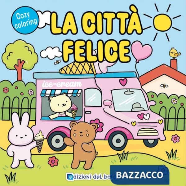 Città felice. Ediz. a colori (La)