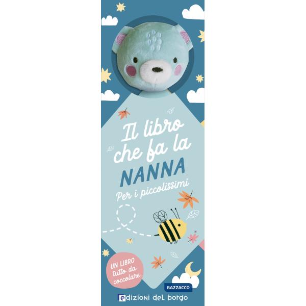 Orsetto. Il libro che fa la nanna. Ediz. a colori