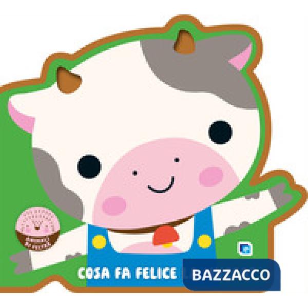 Cosa fa felice la mucca? Animali di feltro. Ediz. a colori
