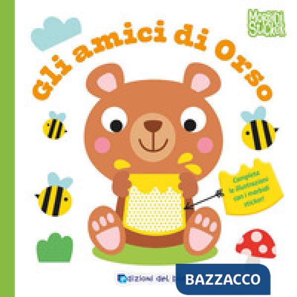 Amici di orso. Morbidi sticker. Ediz. a colori (Gli)