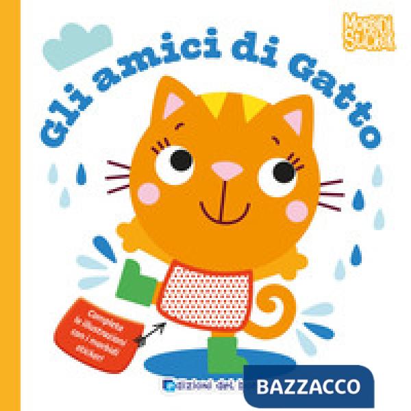 Amici di gatto. Morbidi sticker. Ediz. a colori (Gli)