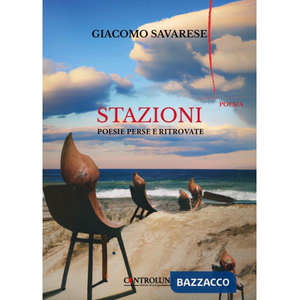 Stazioni. Poesie perse e ritrovate