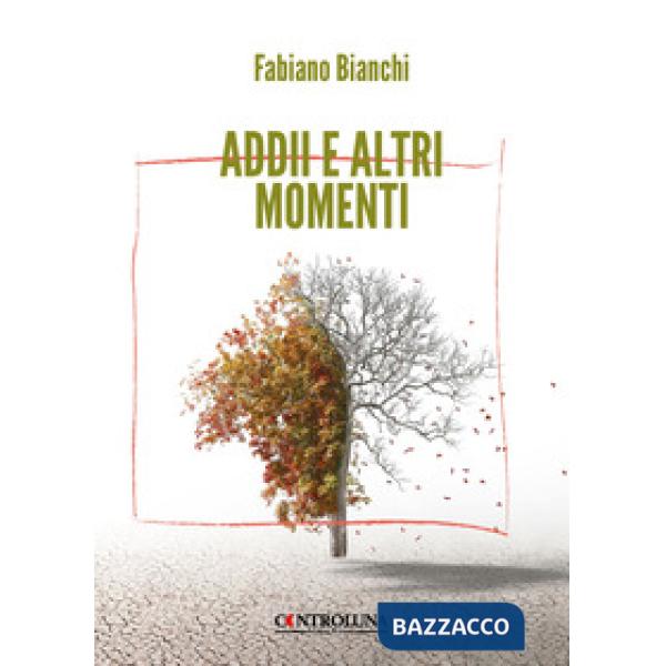 Addii e altri momenti
