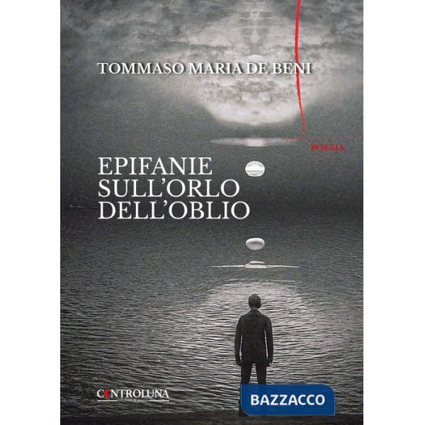 Epifanie sull'orlo dell'oblio