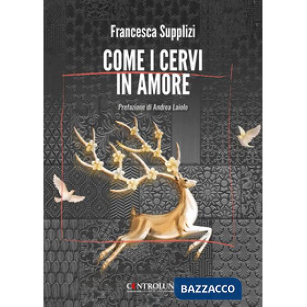 Come i cervi in amore