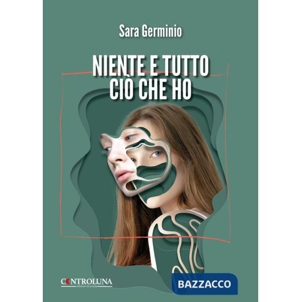 Niente e tutto ciò che ho