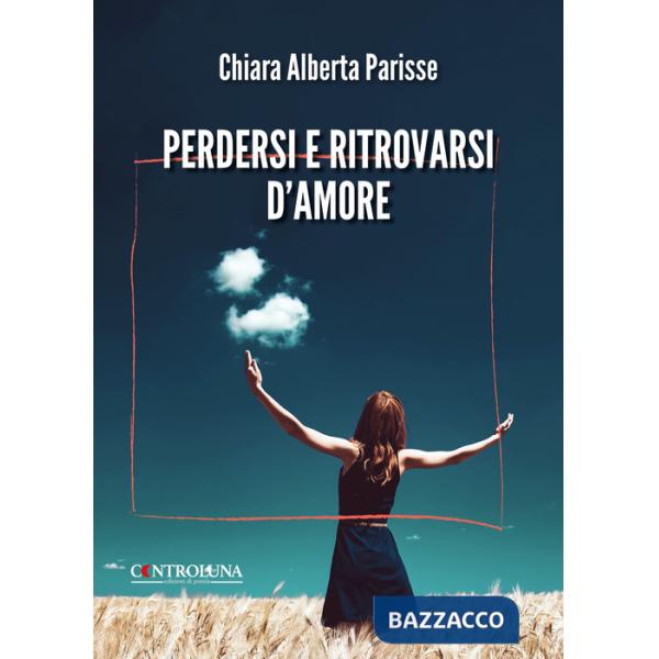 Perdersi e ritrovarsi d'amore