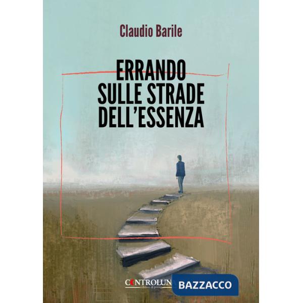 Errando sulle strade dell'essenza
