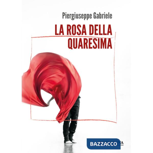 Rosa della quaresima (La)