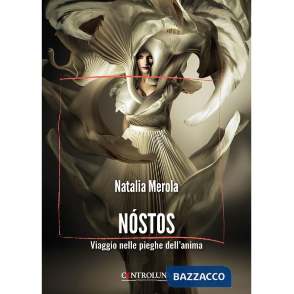 Nostos. Viaggio nelle pieghe dell'anima