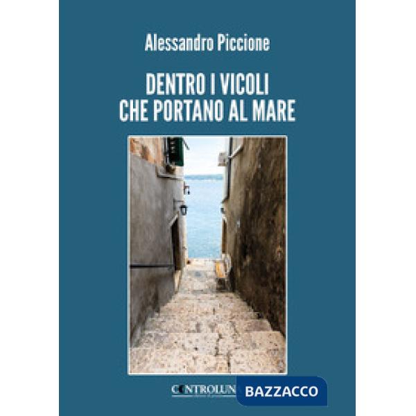 Dentro i vicoli che portano al mare