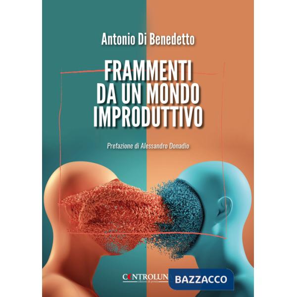 Frammenti da un mondo improduttivo