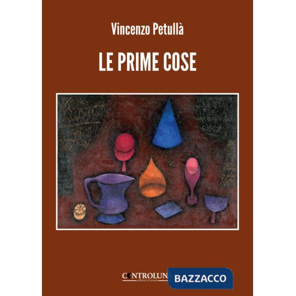 Prime cose (Le)