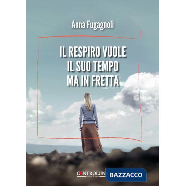 Respiro vuole il suo tempo ma in fretta (Il)