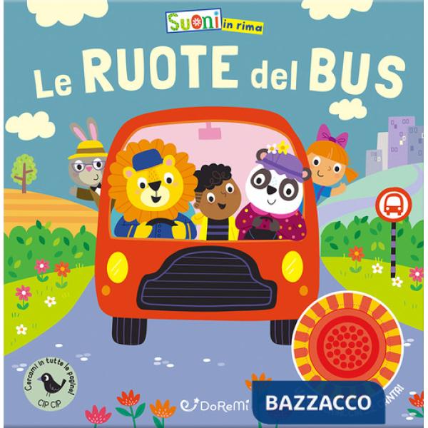 Ruote del bus. Suoni in rima. Ediz. a colori (Le)