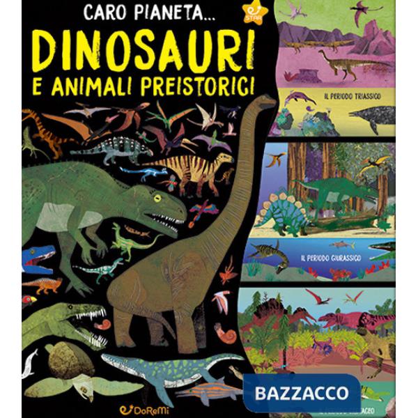 Dinosauri e animali preistorici. Ediz. illustrata