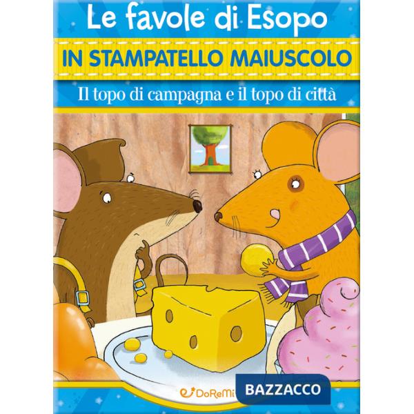 Topo di campagna e il topo di città. Ediz. a colori (Il)