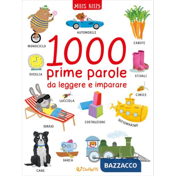 1000 prime parole da leggere e imparare. Ediz. illustrata