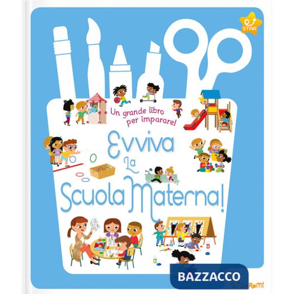 Evviva la scuola materna! Ediz. a colori
