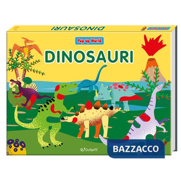 Dinosauri. Pop up world. Ediz. illustrata