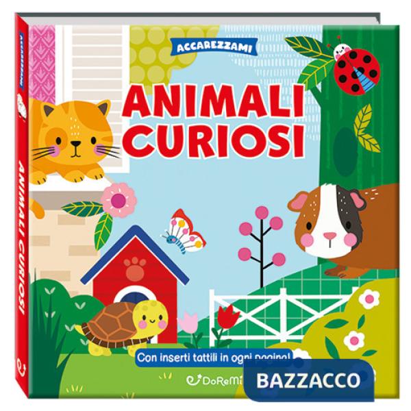 Animali domestici. Accarezzami. Ediz. a colori (Gli)