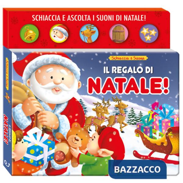 Regalo di Natale! Schiaccia & suona. Ediz. a colori (Il)