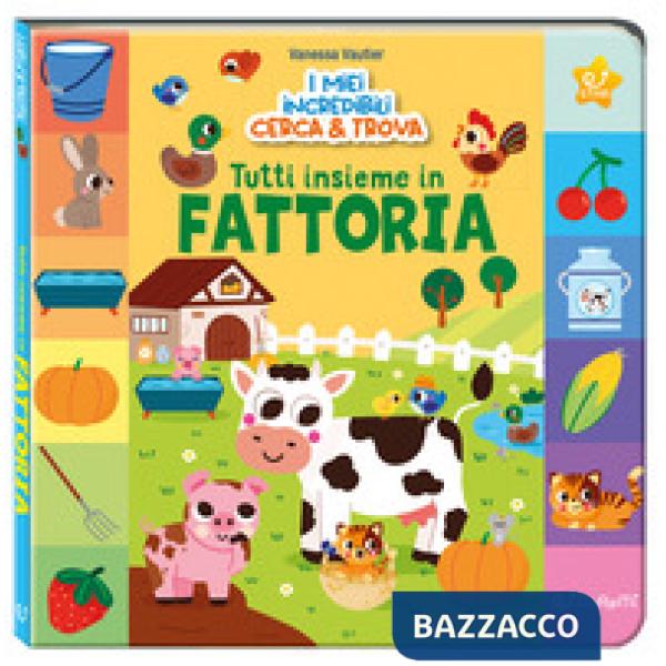 Tutti insieme in fattoria. I miei incredibili cerca e trova. Ediz. a colori
