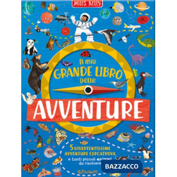 Mio grande libro delle avventure. Ediz. a colori (Il)