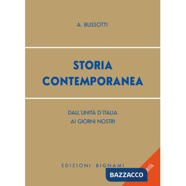 Storia contemporanea. Dall'Unità d'Italia ai nostri giorni