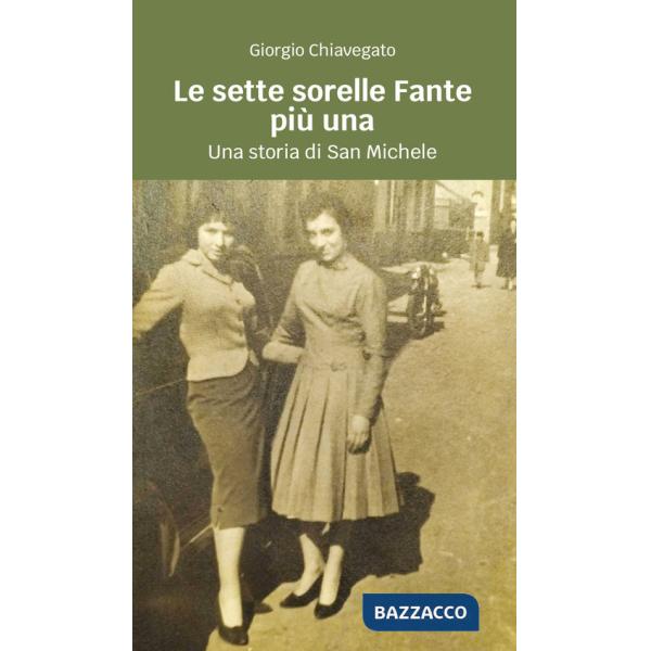Sette sorella Fante più una. Una storia di san Michele (Le)