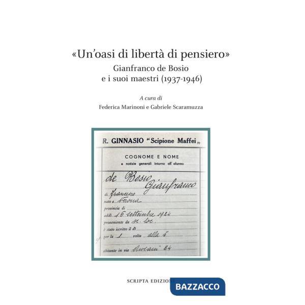 Oasi di libertà di pensiero». Gianfranco de Bosio e s suoi maestri (1937-1946) («Un')