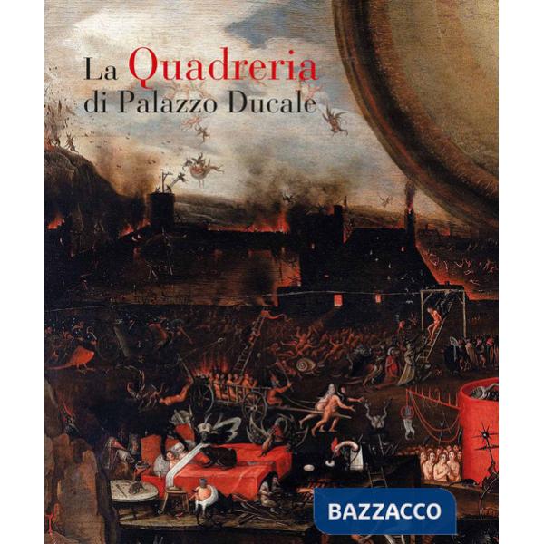 Quadreria di Palazzo Ducale. Ediz. illustrata (La)