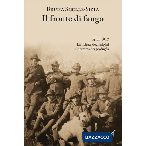 Fronte di fango. Friuli 1917 (Il)