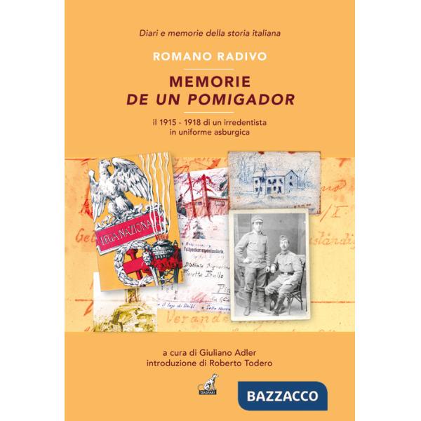 Memorie de un pomigador. Il 1915-1918 di un irredentista in uniforme asburgica