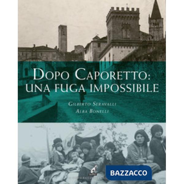 Dopo Caporetto: una fuga impossibile