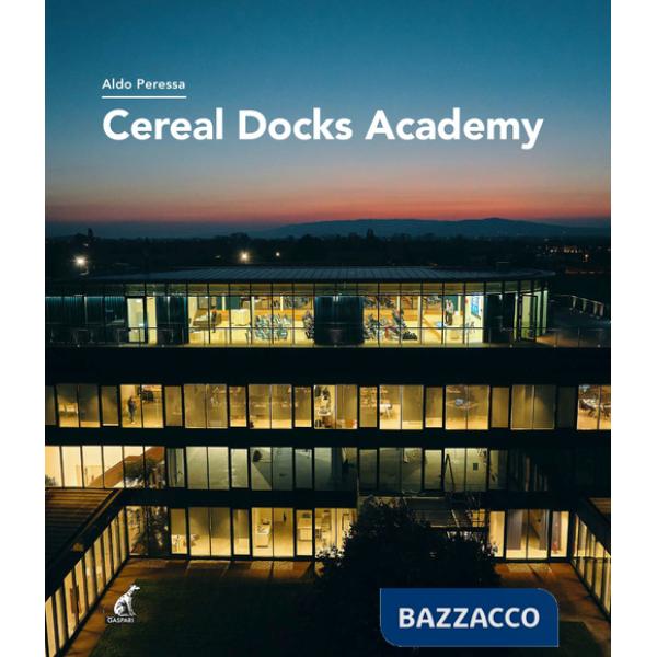 Cereal Docks Academy. Ediz. italiana