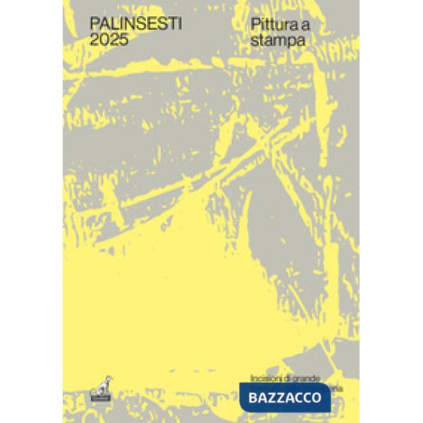 Palinsesti 2025. Pittura a stampa. Ediz. a colori