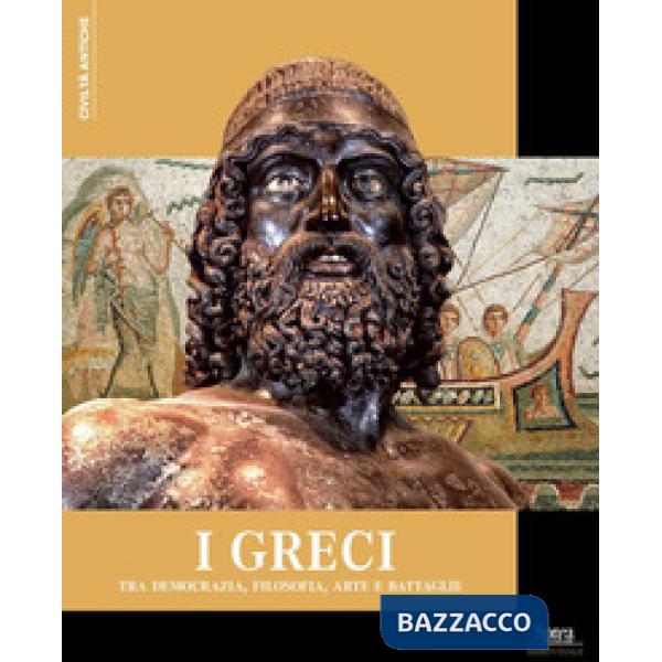Greci. Tra democrazia, filosofia, arte e battaglie (I)