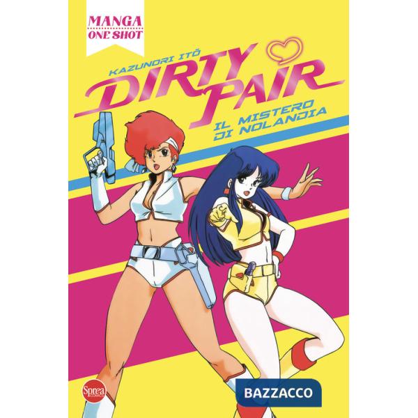 Dirty Pair. Il mistero di Nolandia