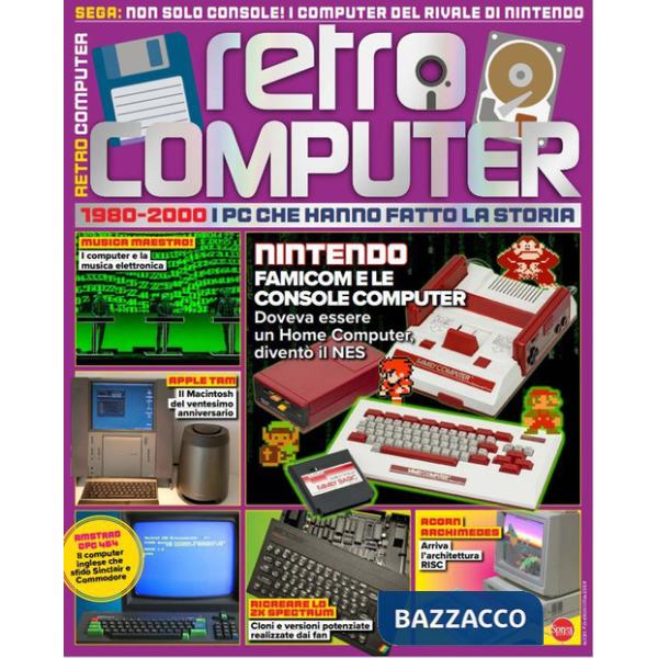 Retro Computer. I PC che hanno fatto la storia. Vol. 5