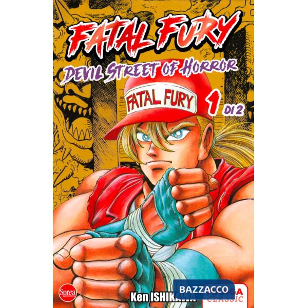 Fatal fury. Devil street of horror. Vol. 1