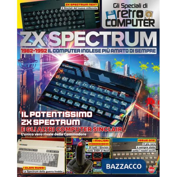 ZX Spectrum. 1982-1992. Il computer inglese più amato di sempre. Gli speciali di Retro Computer